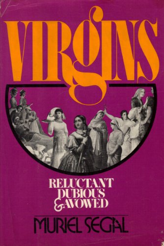 Imagen de archivo de Virgins reluctant, dubious & avowed a la venta por Wonder Book