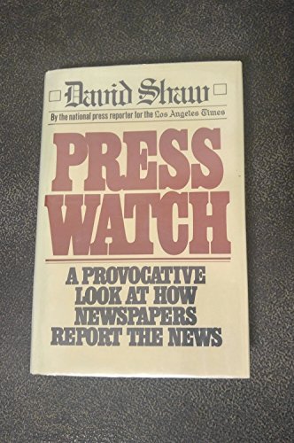 Imagen de archivo de Press Watch: A Provocative Look at How Newspapers Report the News a la venta por Wonder Book