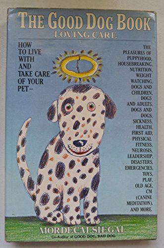 Imagen de archivo de The Good Dog Book: Loving Care a la venta por Mountain Books