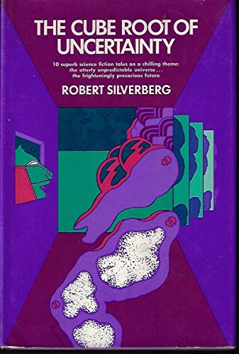 The Cube Root of Uncertainty. (9780026107006) by Silverberg, Robert.