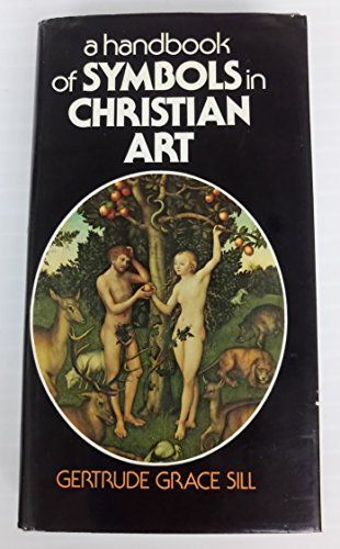 Stock image for A Handbook of Symbols in Christian Art for sale by GridFreed