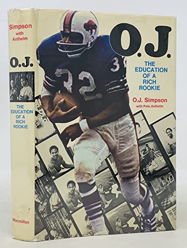 9780026113007: O. J. : The Education of a Rich Rookie