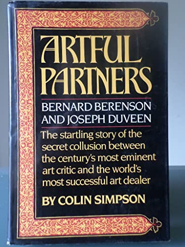 9780026113304: Artful Partners: Bernard Berenson and Joseph Duveen