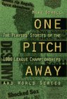 9780026124164: One Pitch away: the Players' Stories of the 1986 L Eague Cham (The players' stories of the 1986 league championships & World Series)