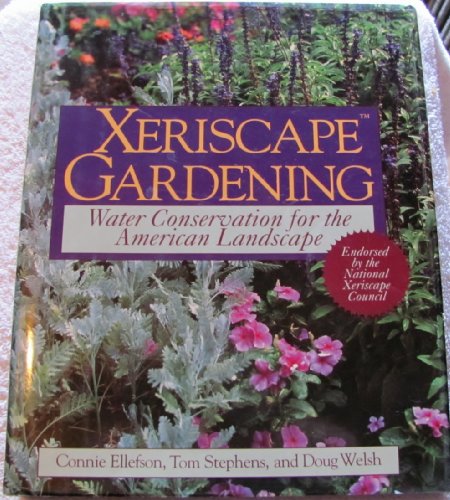 Beispielbild fr Xeriscape Gardening: Water Conservation for the American Landscape zum Verkauf von Wonder Book