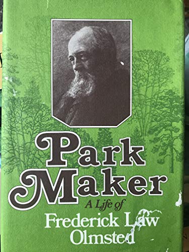 Stock image for Park Maker: A Life of Frederick Law Olmsted for sale by Wonder Book
