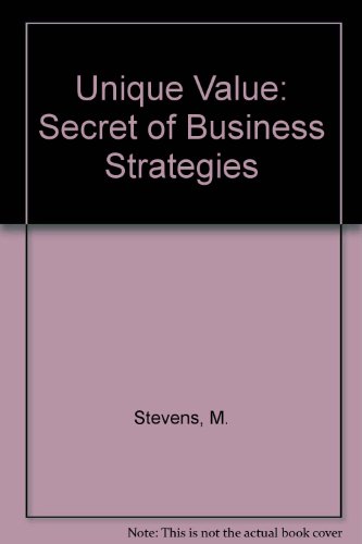 Beispielbild fr Unique Value: The Secret of All Great Business Strategies zum Verkauf von Wonder Book