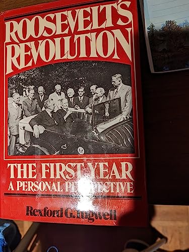 Stock image for ROOSEVELT'S REVOLUTION. The First Year -- A Personal Perspective. for sale by Alkahest Books