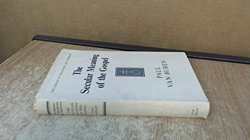 Beispielbild fr The Secular Meaning of the Gospel, Based on an Analysis of Its Language. zum Verkauf von Better World Books