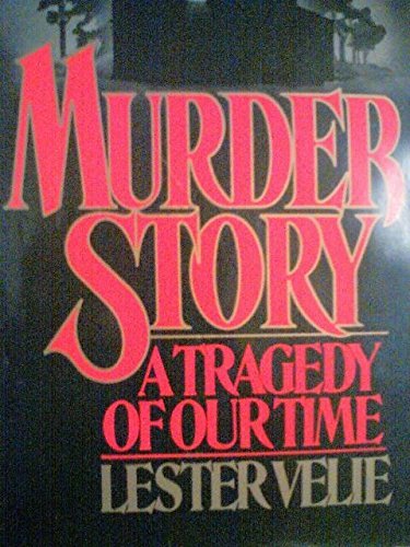 Imagen de archivo de Murder Story: A Tragedy of Our Time a la venta por ThriftBooks-Atlanta