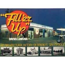 Stock image for Fill 'Er Up": An Architectural History of America's Gas Stations for sale by Betterbks/ COSMOPOLITAN BOOK SHOP