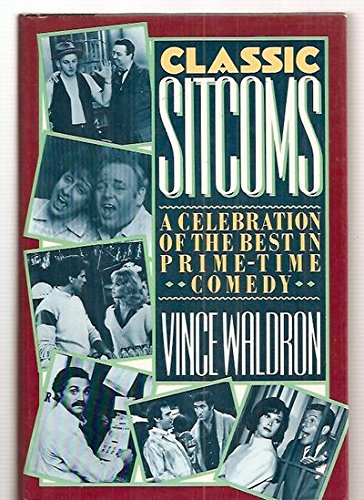 Stock image for Classic Sitcoms: A Celebration of the Best in Prime-Time Comedy [Television TV Situation Comedies] for sale by Katsumi-san Co.