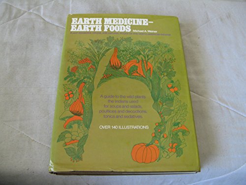 9780026256100: Title: Earth medicineearth food Plant remedies drugs and