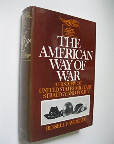 American Way of War (9780026256506) by Weigley, Russell Frank