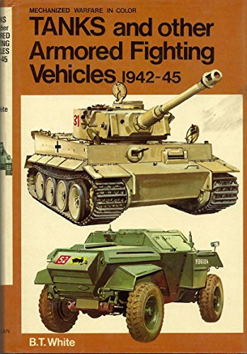 Beispielbild fr Tanks and Other Armored Fighting Vehicles, 1942 - 1945 zum Verkauf von ThriftBooks-Atlanta