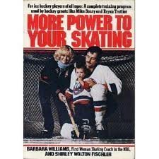 More Power to Your Skating: A Complete Training Program for Ice Hockey Players of All Ages (9780026290401) by Williams, Barbara