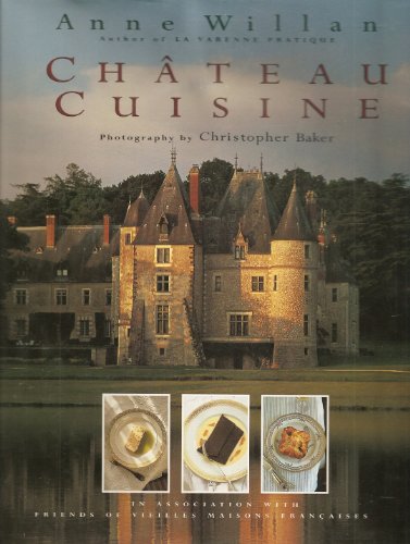 Imagen de archivo de Chateau Cuisine a la venta por GF Books, Inc.