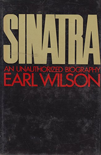 9780026300902: Sinatra : an Unauthorized Biography / by Earl Wilson