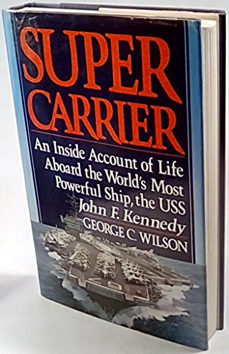 9780026301206: Supercarrier: An Inside Account of Life Aboard the World's Most Powerful Ship- the USS John F. Kennedy