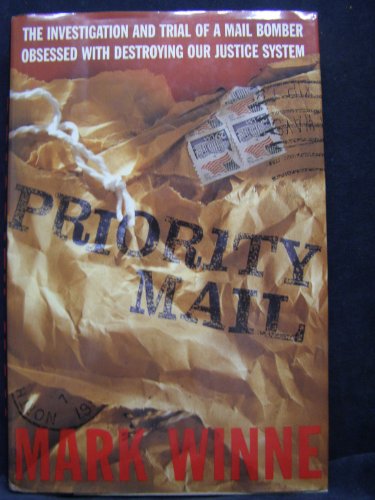 9780026302401: Priority Mail: The Investigation and Trial of a Mail Bomber Obsessed with Destroying Our Justice System