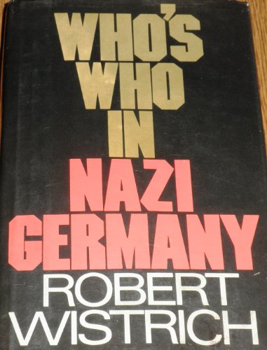 Stock image for WHO'S WHO IN NAZI GERMANY for sale by Falls Bookstore