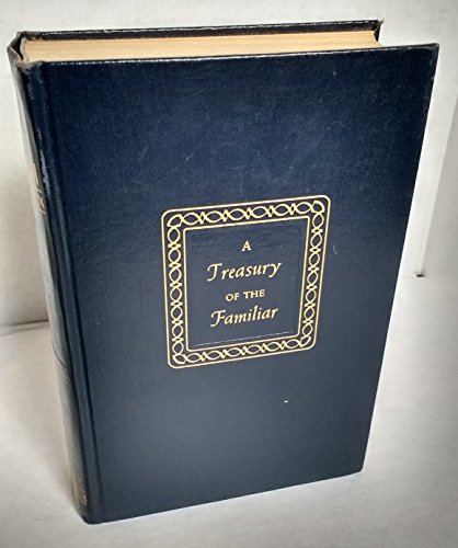 Stock image for A Treasury of the Familiar for sale by Hawking Books