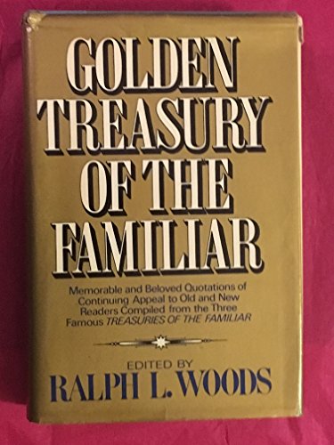 9780026315104: Golden Treasury of the Familiar