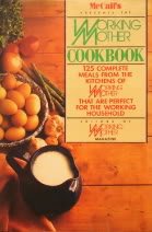 Beispielbild fr McCall's Presents the Working Mother Cookbook zum Verkauf von Ergodebooks