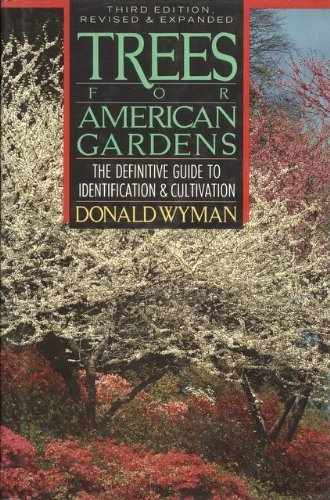 Beispielbild fr Trees for American Gardens zum Verkauf von Better World Books