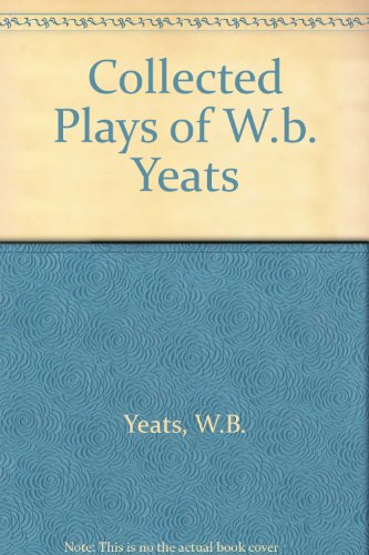 Collected Plays of W.B. Yeats (9780026329415) by W.B. Yeats