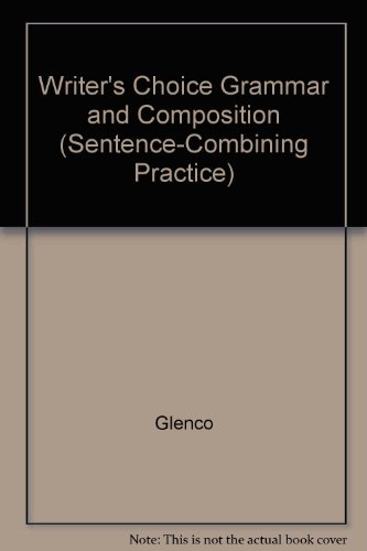 9780026355094: Writer's Choice Grammar and Composition (Sentence-Combining Practice)