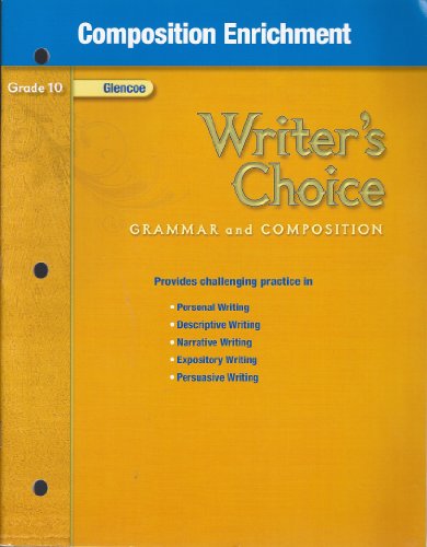 Imagen de archivo de Composition Enrichment (Glencoe Writer's Choice Grammar and Composition Grade 10) a la venta por HPB-Red