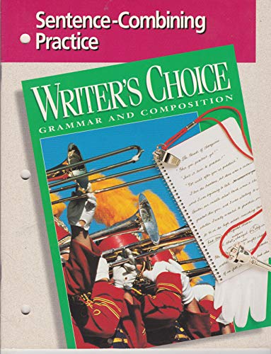 Imagen de archivo de Sentence-Combining Practice: Writer's Choice / Grammar and Composition a la venta por Decluttr