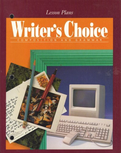 9780026356510: Writer's Choice, Composition and Grammar, LESSON PLANS