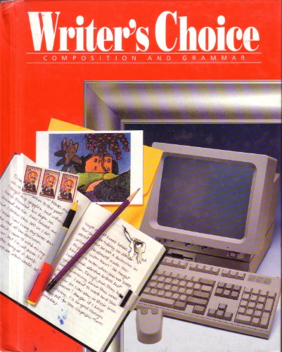 Writer's Choice: Composition and Grammar Grade 7 1994 -student Edition (9780026357357) by [???]