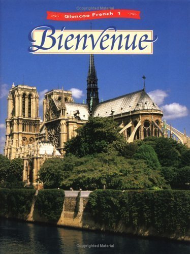 9780026365574: Bienvenue: Glencoe French 1 (Glencoe French, Level 1) by Schmitt, Conrad J., Lutz, Katia Brillie published by Glencoe/Mcgraw-Hill (1997)