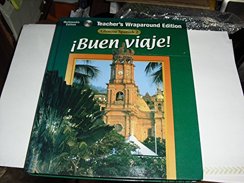 Stock image for Glencoe: Spanish 2 - Buen Viaje! - Teacher's Wraparound Edition (Woodford, Schmitt) (BUEN VIAJE, Glencoe Spanish 2) for sale by Decluttr
