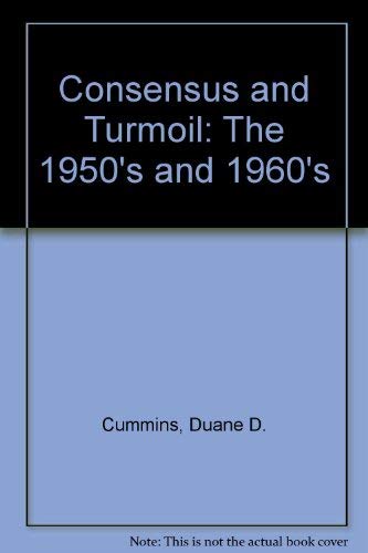 Beispielbild fr Consensus and Turmoil: The 1950's and 1960's zum Verkauf von ThriftBooks-Atlanta