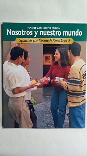 Nosotros y nuestro mundo: Spanish for Spanish Speakers 2 (9780026415736) by Protase E. Woodford; Conrad J. Schmitt