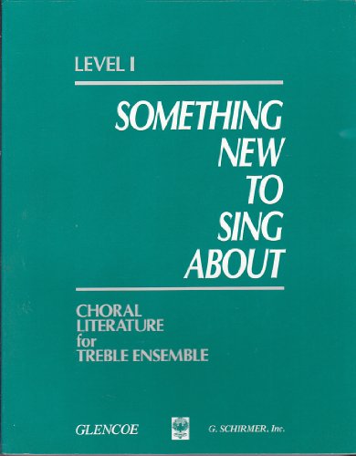 9780026421027: Something New to Sing About: Level 2, Choral Literature for Mixed Ensembles