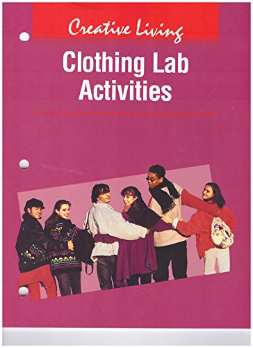 9780026427661: Creative Living Clothing Lab Activities Sixth Edition