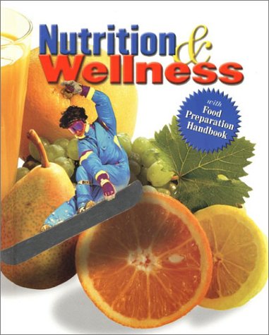 Nutrition and Wellness, Student Text - McGraw-Hill Education