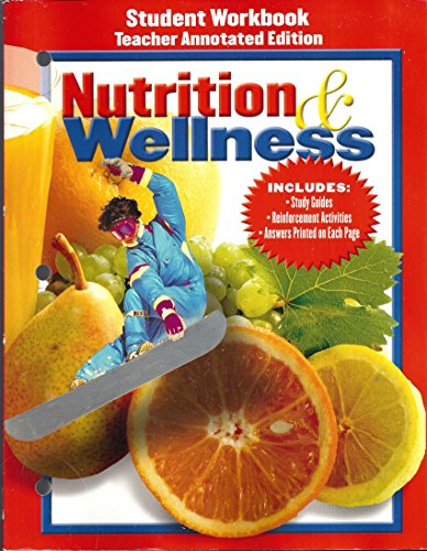 Stock image for Nutrition and Wellnes Student Workbook Teacher's Annotated Edition for sale by Allied Book Company Inc.
