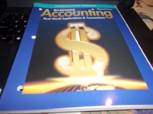 Stock image for Glencoe Accounting Real-World Applications & Connections Advanced (Demonstrationn Problems) for sale by Nationwide_Text