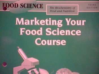 Imagen de archivo de The Biochemistry of Food and Nutrition: Marketing Your Food Science Course (Food Science) a la venta por Allied Book Company Inc.
