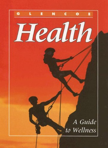 Stock image for Glencoe Health : A Guide to Wellness for sale by Better World Books