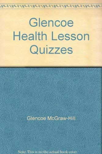 9780026514897: Glencoe Health Lesson Quizzes [Paperback] by