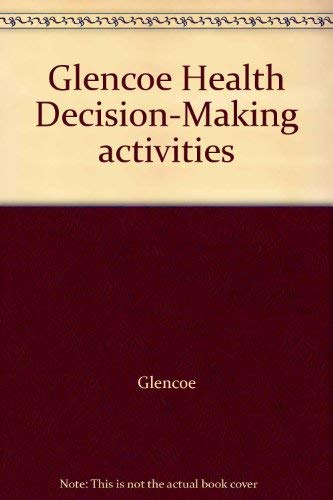 Glencoe Health Decision-Making activities (9780026515788) by Glencoe