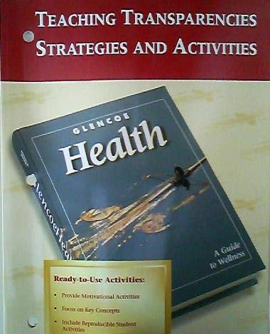 9780026516020: Glencoe Health; Teaching Transparencies Strategies and Activities