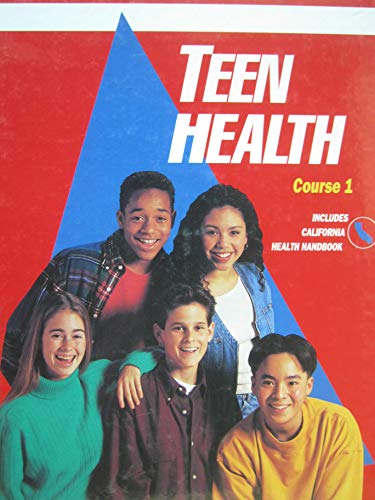 9780026517768: Teen Health Course 1 California Edition